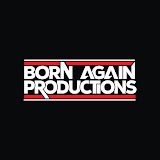 Born Again Productions