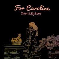 For Caroline (Two Lies)