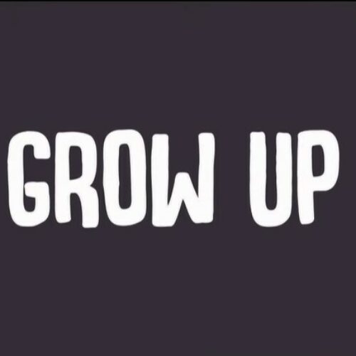 Grow Up