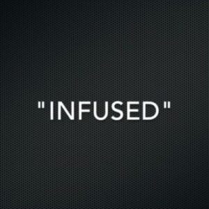 INFUSED