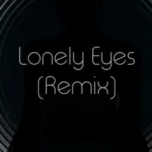 Lonely Eyes