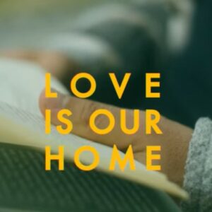 Love is Our Home