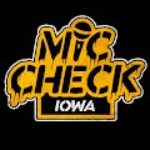 MIC CHECK IOWA