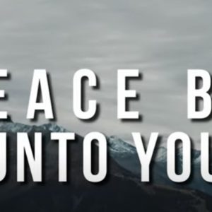 Peace Be Unto You